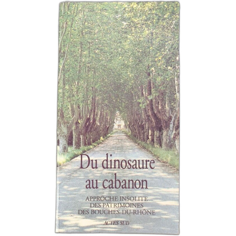 Du dinosaure au cabanon. Approche insolite des patrimoines des...