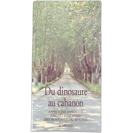 Du dinosaure au cabanon. Approche insolite des patrimoines des...
