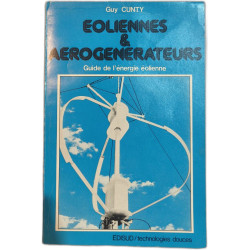 Eoliennes et Aerogenerateurs - Guide de l'énergie éoliene