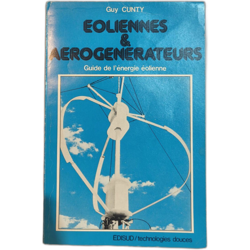 Eoliennes et Aerogenerateurs - Guide de l'énergie éoliene
