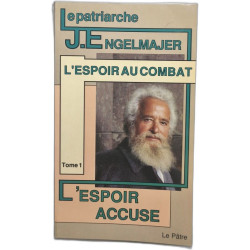 Le patriarque L'espoir au combat L'espoir accuse Tome 1