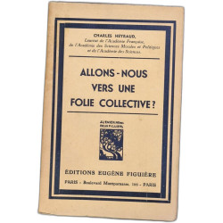 Allons-nous vers une folie collective