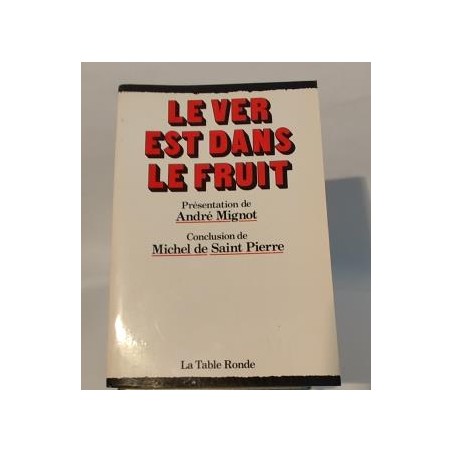 Le ver est dans le fruit