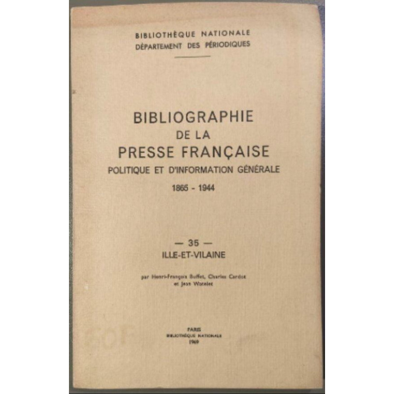 Bilbliographie de la presse Française politique et d'information...