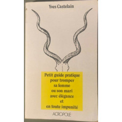 Petit guide pratique pour tromper sa femme ou son mari avec...