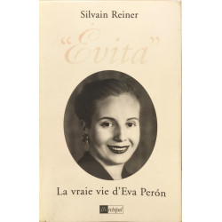 Evita. La vraie vie d Eva Peron