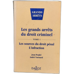 Les grands arrêt du droit criminel tome1 Les sources du droit...