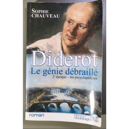 Diderot Le génie débraillé 2e époque - Les encyclopédistes