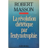La Révolution diététique par l'eutynotrophie