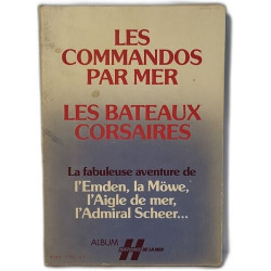 Les Commandos par mer : Les Bateaux Corsaires