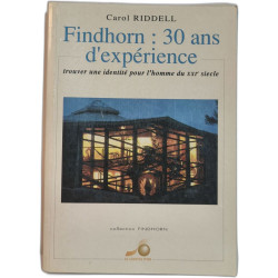 Findhorn : 30 ans d'expérience - trouver une identité pour l'homme...