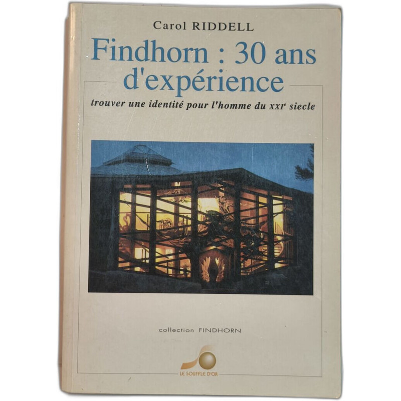 Findhorn : 30 ans d'expérience - trouver une identité pour l'homme...