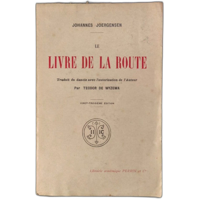 Le Livre de la route. Traduit du Danois par Teodor de WYZEWA