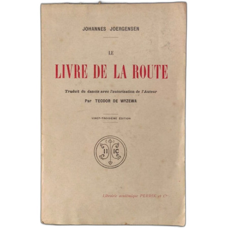 Le Livre de la route. Traduit du Danois par Teodor de WYZEWA