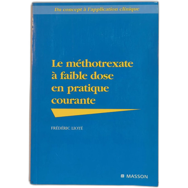 Le méthotrexate à faible dose en pratique courante
