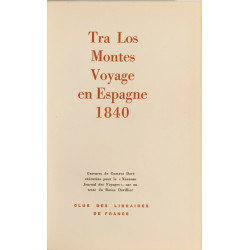 Tra Los Montes. Voyage En Espagne 1840 exemplaire numéroté 569