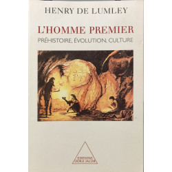 L'homme premier : Préhistoire évolution culture