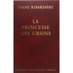 La princesse des Ursins - Dame de fer et de velours