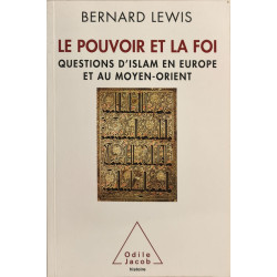 Le Pouvoir et la Foi : Questions d'islam en Europe et au Moyen-Orient