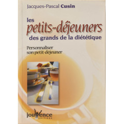 Les petits déjeuners des grands de la diététique: personnaliser...