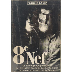 8e nef: / un temoignage passionné sur les luttes economiques et...
