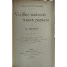 Vieilles maisons vieux papiers - deuxième série - deuxième édition