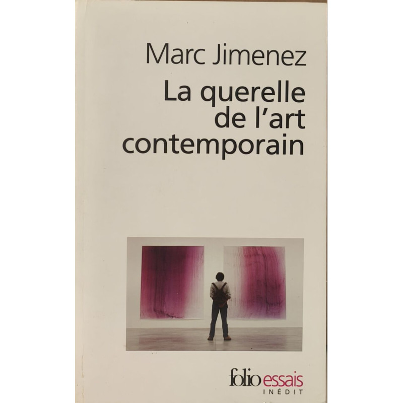 La querelle de l'art contemporain (Folio Essais)