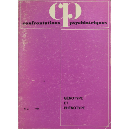 Confrontations psychiatriques. N°27. Génotype et Phénotype