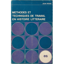 Méthodes et techniques de travail en histoire littéraire