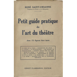 Petit guide pratique de l'art du théâtre - avec 72 figures hors texte