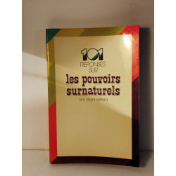 101 Réponses sur les pouvoirs surnaturels