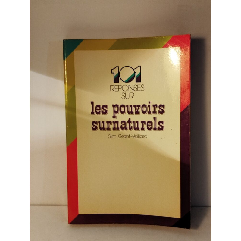 101 Réponses sur les pouvoirs surnaturels