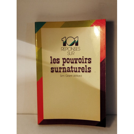101 Réponses sur les pouvoirs surnaturels