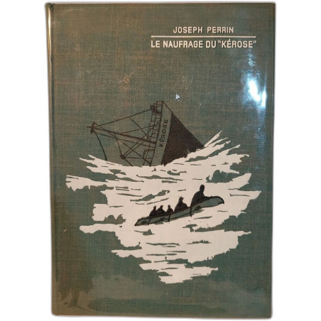Le naufrage du "Kérose" illustrations de Michel Jouin