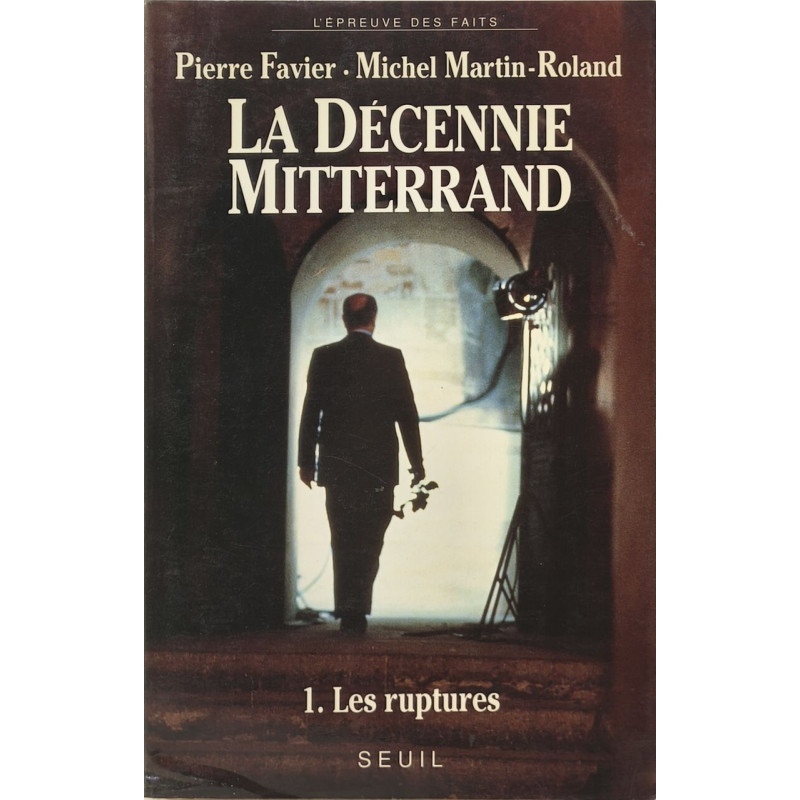 La decennie mitterrand t1- les ruptures 1981 1984