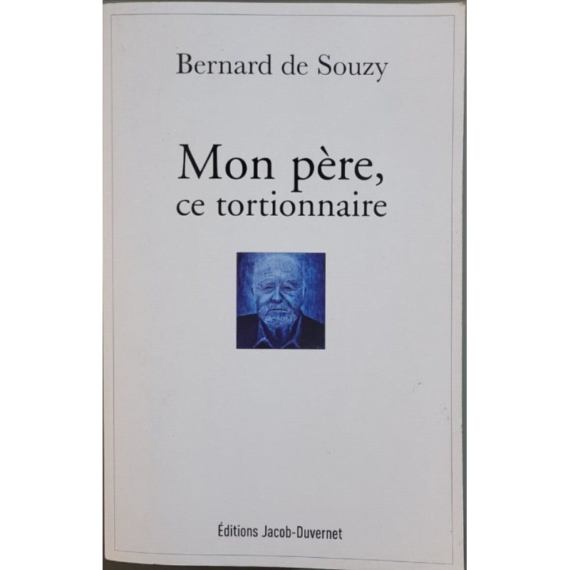 Mon père ce tortionnaire