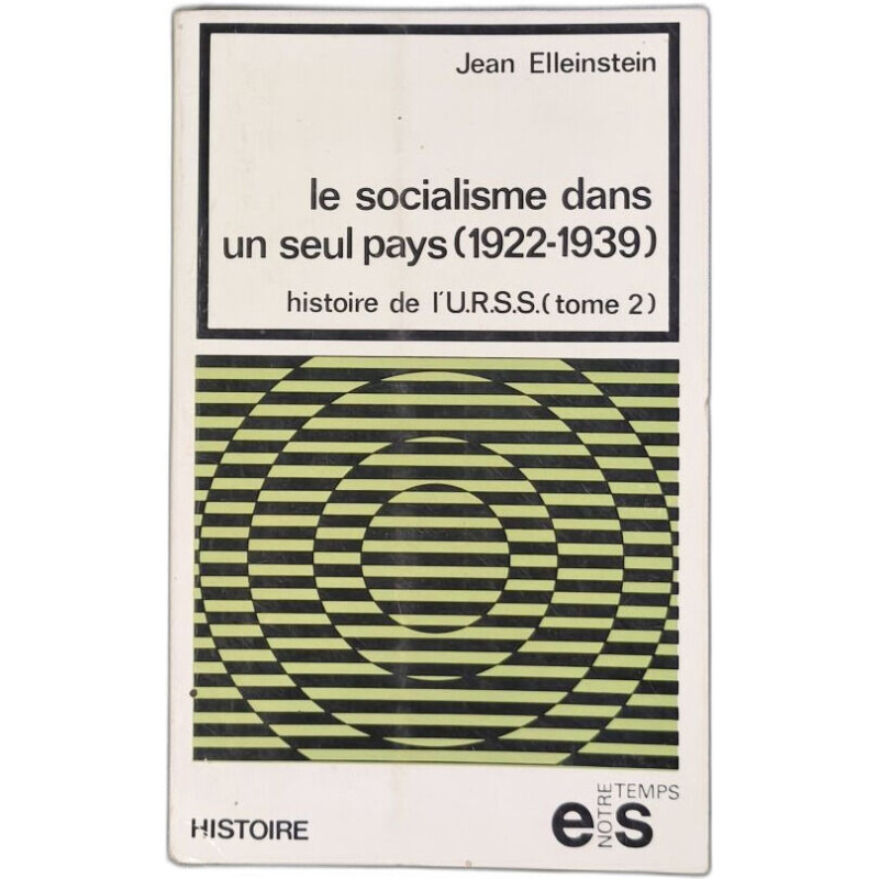 Le socialisme dans un seul pays (1922-1939) - histoire de l'URSS tome2