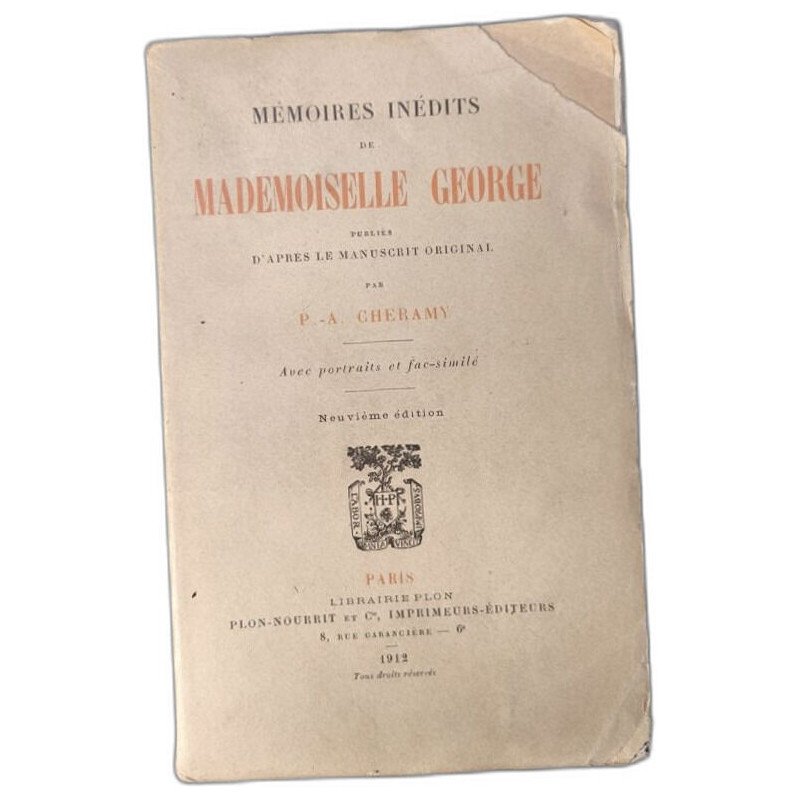 Mémoires inédits de Mademoiselle George publiés d'après le...