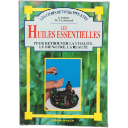 Les Huiles essentielles pour retrouver la vitalité le bien-être la...