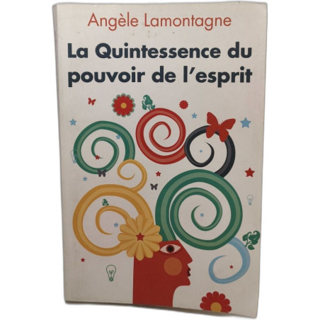 La Quintessence du pouvoir de l'esprit