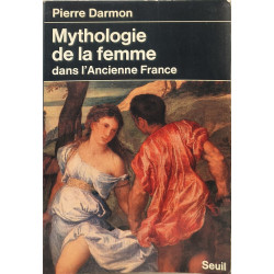 Mythologie de la femme dans l'ancienne france