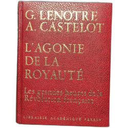 L'agonie de la royauté (Les grandes heures de la révolution...
