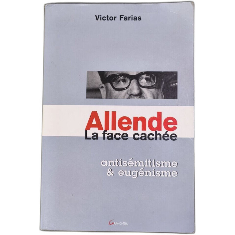 Allende la face cachée - antisémitisme et eugénisme