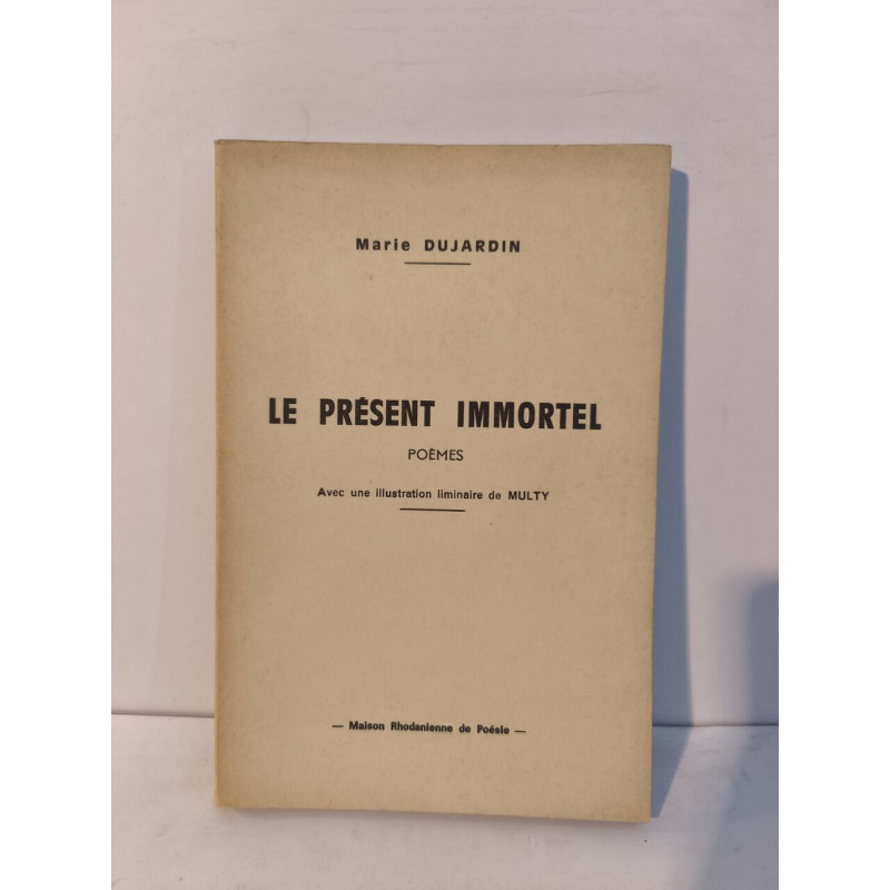 Le Présent Immortel - numéroté 50/450 et dédicacé par l'auteur