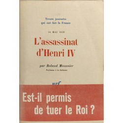 Trente journées qui ont fait la france 14 Mai 1610 -L'assassinat...