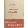 Trente journées qui ont fait la france 14 Mai 1610 -L'assassinat...