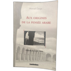 Aux origines de la pensée arabe - prélude de salah stétié