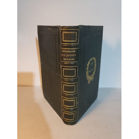 Renaissance des lettres en Europe au XVe siècle -Tome 1