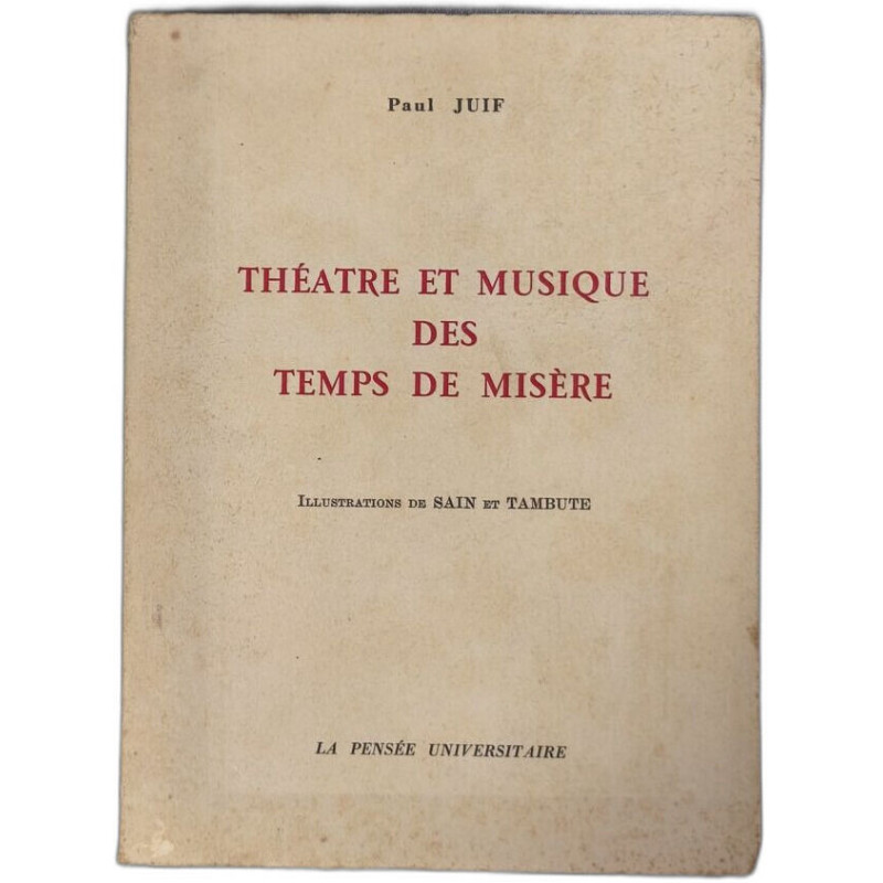 Théatre et musique des temps de misère / illustrations de sain et...