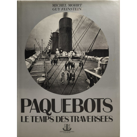 Paquebots: Le temps des traversées
